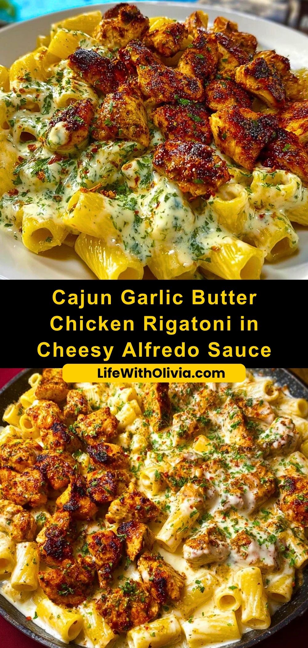 Cajun Garlic Butter Chicken Rigatoni in Cheesy Alfredo Sauce